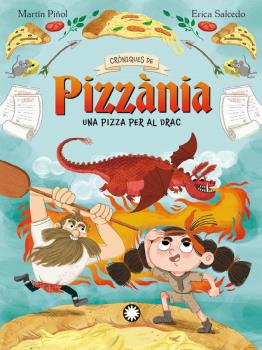 UNA PIZZA PER AL DRAC - CRONIQUES DE PIZZANIA VOL. 1