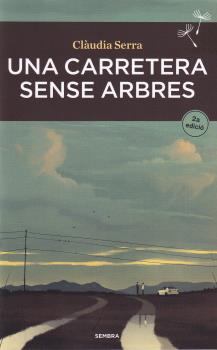 UNA CARRETERA SENSE ARBRES