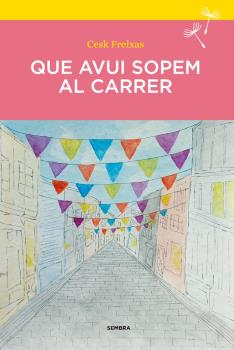 QUE AVUI SOPEM AL CARRER
