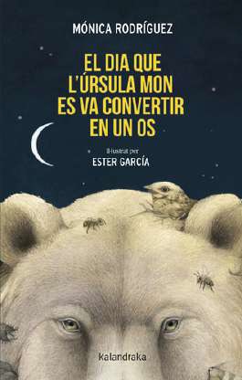 DIA QUE L'URSULA MON ES VA CONVERTIR EN UN OS, EL