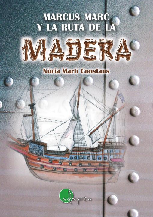 MADERA, MARCUS MARC Y LA RUTA... - CASTELLANO