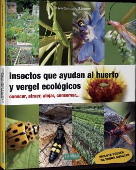 INSECTOS QUE AYUDAN AL HUERTO Y VERGEL ECOLOGICO