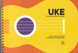 UKE. EL MEU PRIMER LLIBRE D’UKELELE