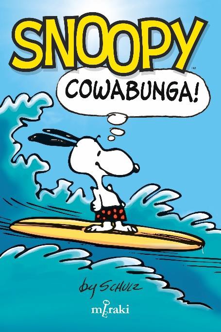 SNOOPY: COWABUNGA!