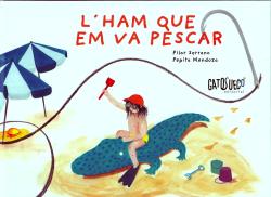 HAM QUE EM VA PESCAR, L'