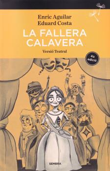 FALLERA CALAVERA, LA - VERSIO TEATRAL