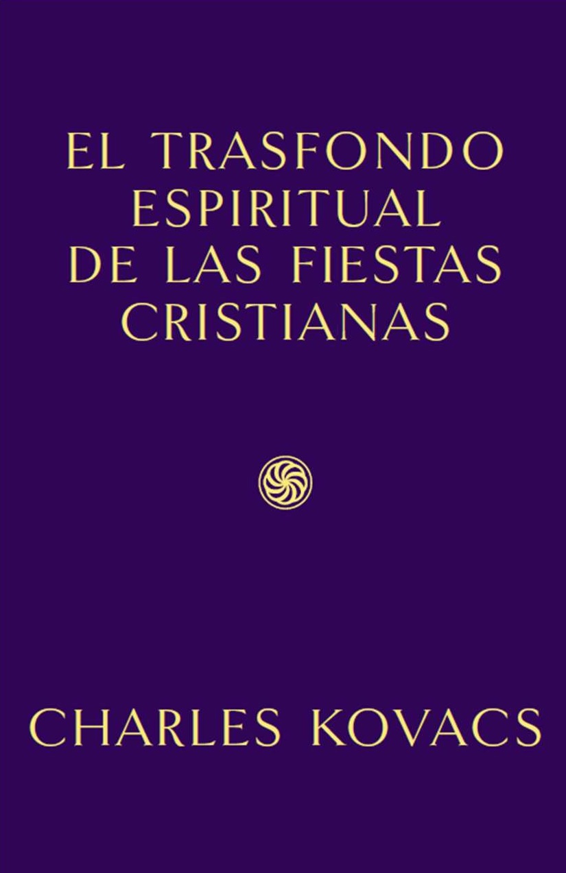 TRASFONDO ESPIRITUAL DE LAS FIESTAS CRISTIANAS, EL