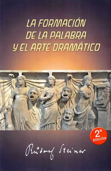 FORMACION DE LA PALABRA Y EL ARTE DRAMATICO, LA (N.E)