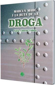 DROGA, MARCUS MARC I LA RUTA DE LA... - CATALA