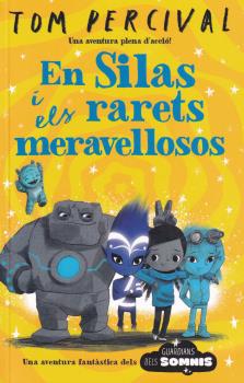 EN SILAS I ELS RARETS MERAVELLOSOS