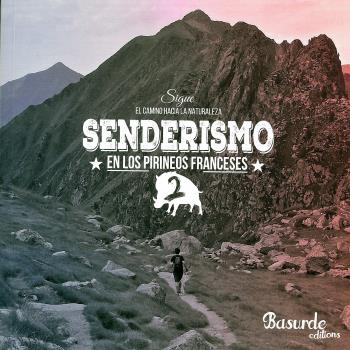 SENDERISMO EN LOS PIRINEOS FRANCESES - VOL. 2