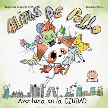 ALITAS DE POLLO. AVENTURA EN LA CIUDAD