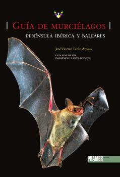 GUIA DE MURCIELAGOS. PENINSULA IBERICA Y BALEARES