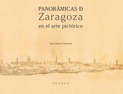 PANORAMICAS DE ZARAGOZA EN EL ARTE PICTORICO