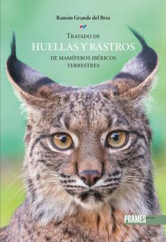 TRATADO DE HUELLAS Y RASTROS DE MAMIFEROS IBERICOS TERRESTRES