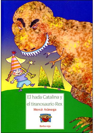HADA CATALINA Y EL TIRANOSAURIO REX, EL