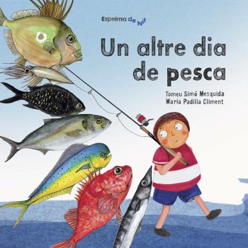 UN ALTRE DIA DE PESCA