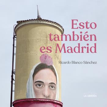 ESTO TAMBIEN ES MADRID