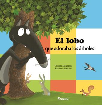 LOBO QUE ADORABA LOS ARBOLES, EL