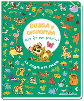 JUNGLA Y LA SABANA, LA - BUSCA Y ENCUENTRA PARA LOS MAS PEQUEÑOS...