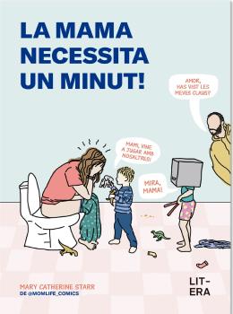 MAMA NECESSITA UN MINUT!, LA