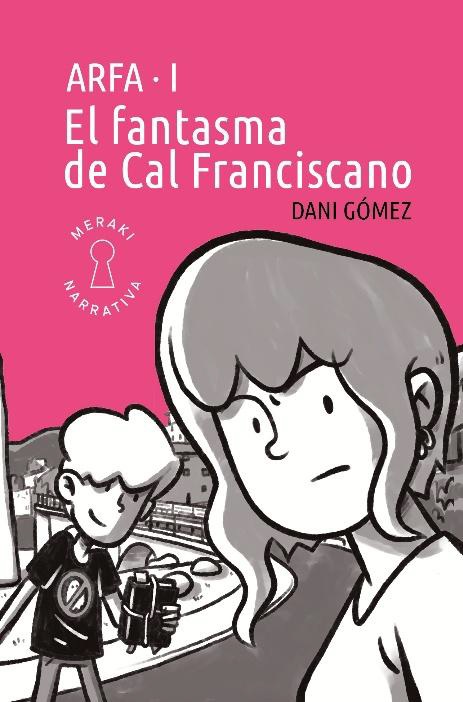 FANTASMA DE CAL FRANCISCANO, EL - ARFA VOL. 1