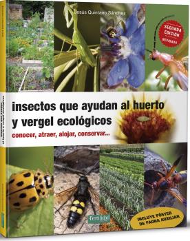INSECTOS QUE AYUDAN AL HUERTO Y VERGEL ECOLOGICOS (N.E)
