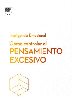 CÓMO CONTROLAR EL PENSAMIENTO EXCESIVO