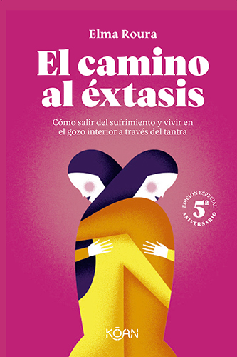 CAMINO AL ÉXTASIS, EL - EDICIÓN 5º ANIVERSARIO