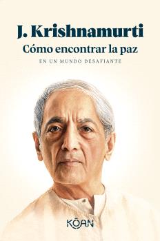 CÓMO ENCONTRAR LA PAZ EN UN MUNDO DESAFIANTE