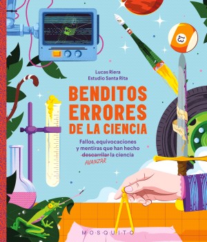 BENDITOS ERRORES DE LA CIENCIA