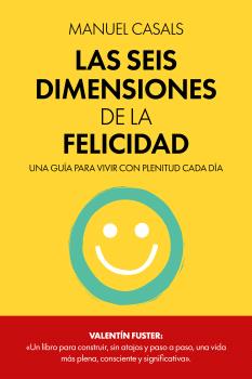 SEIS DIMENSIONES DE LA FELICIDAD, LAS
