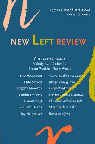 NEW LEFT REVIEW 133-134   MAR/JUN 2022  NÚMERO DOBLE