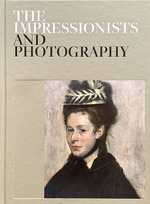 IMPRESSIONISTS AND PHOTOGRAPHY, THE