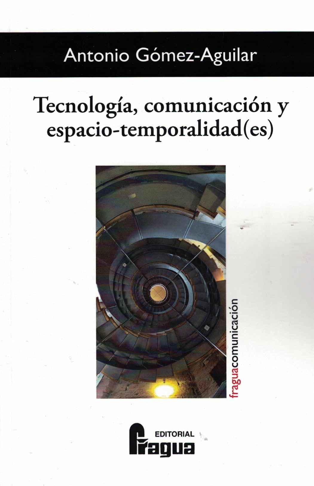 TECNOLOGÍA, COMUNICACIÓN Y ESPACIO-TEMPORALIDAD(ES)
