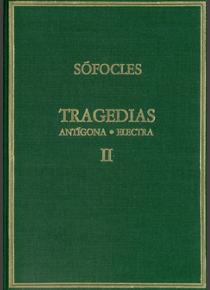 TRAGEDIAS. VOL. II. SOFOCLES. ANTIGONA. ELECTRA (ALMA MATER )
