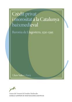CRÈDIT PRIVAT I MOROSITAT A LA CATALUNYA BAIXMEDIEVAL : BARONIA DE LLAGOSTERA, 1330-1395