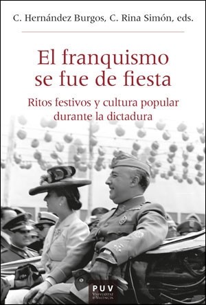 FRANQUISMO SE FUE DE FIESTA, EL