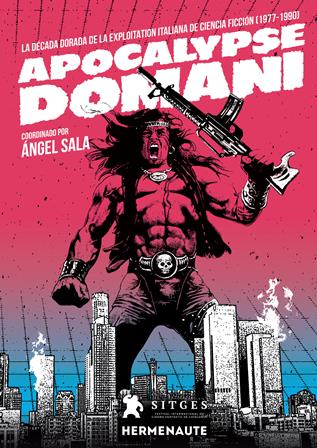 APOCALYPSE DOMANI. LA DÉCADA DE LA EXPLOTATION ITALIANA DE CIENCIA FICCIÓN (1977-1990)