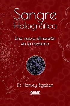 SANGRE HOLOGRÁFICA / UNA NUEVA DIMENSIÓN EN LA MEDICINA