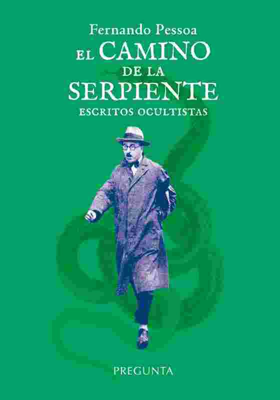 CAMINO DE LA SERPIENTE, EL: ESCRITOS OCULTISTAS