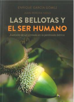 BELLOTAS Y EL SER HUMANO, LAS