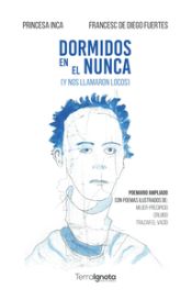 DORMIDOS EN EL NUNCA (Y NOS LLAMARON LOCOS)