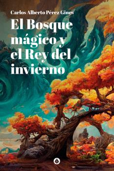 BOSQUE MÁGICO Y EL REY DEL INVIERNO, EL