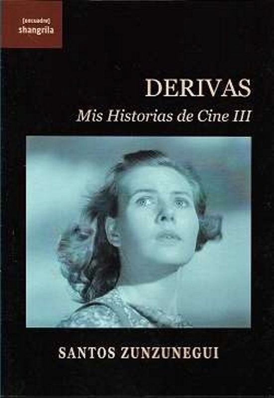 DERIVAS. MIS HISTORIAS DE CINE III