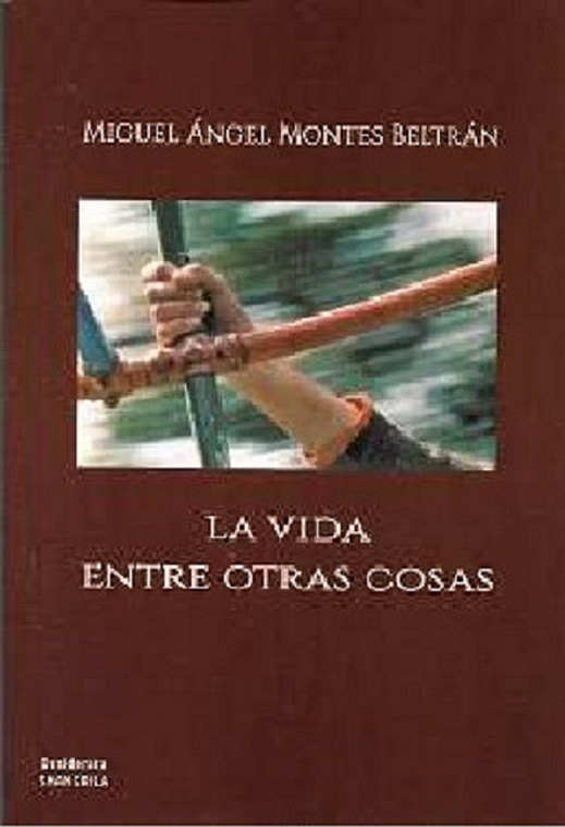 VIDA ENTRE OTRAS COSAS, LA