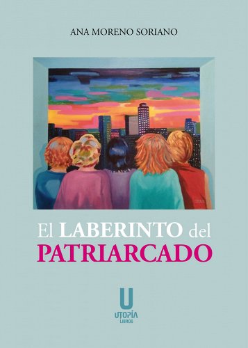 LABERINTO DEL PATRIARCADO, EL