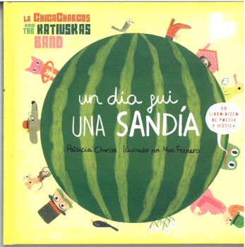 UN DÍA FUI UNA SANDÍA