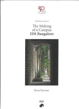 THE MAKING OF A CAMPUS IIM BANGALORE