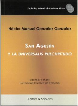 SAN AGUSTÍN Y LA UNIVERSALIS PULCHRITUDO